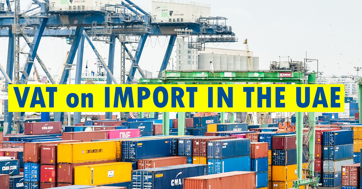 VAT on IMPORT IN THE UAE