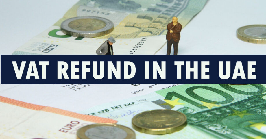 VAT Refund In The UAE How Toapply For VAT Refund In The UAE   VAT Refund In The UAE 920x481 